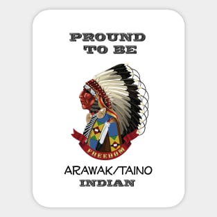 Proud To Be Arawak Taino Sticker